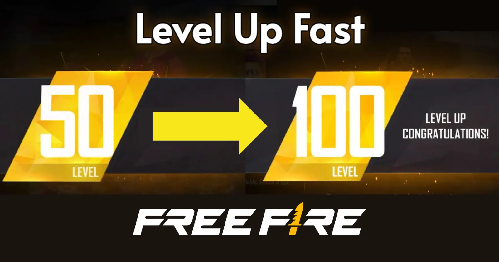 Free Fire showing progress from level 50 to 100 with 'Level Up Fast' and 'Level Up' text!